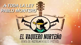 A toda ley - Pablo montero