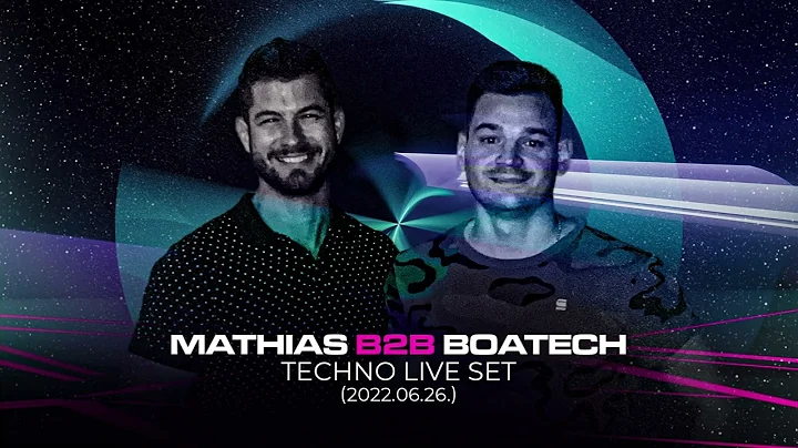 Boatech B2B Mathias Techno Live Set (2022.06.26.)