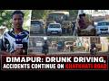 DIMAPUR: DRUNK DRIVING, ACCIDENTS CONTINUE ON KHATKHATI ROAD