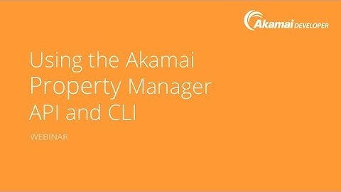Developer Webinar: Property Manager API and CLI