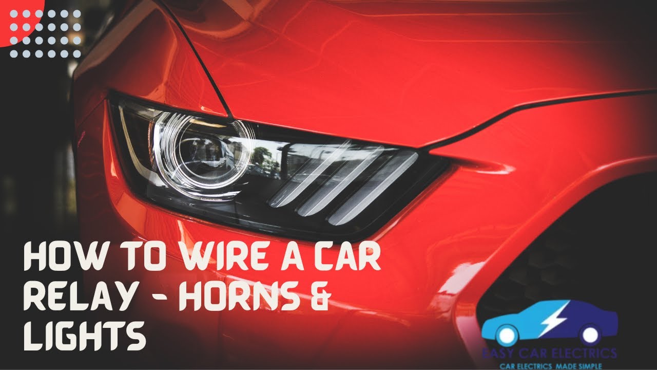 How To Wire A Car Relay For Horns & Lights YouTube