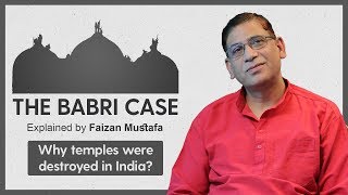 #Babri Case: Why temples were destroyed in India? | Episode 4: Explained by Prof. Faizan Mustafa