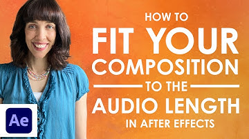 How to Fit Your Composition to the Length of an Audio Clip in After Effects
