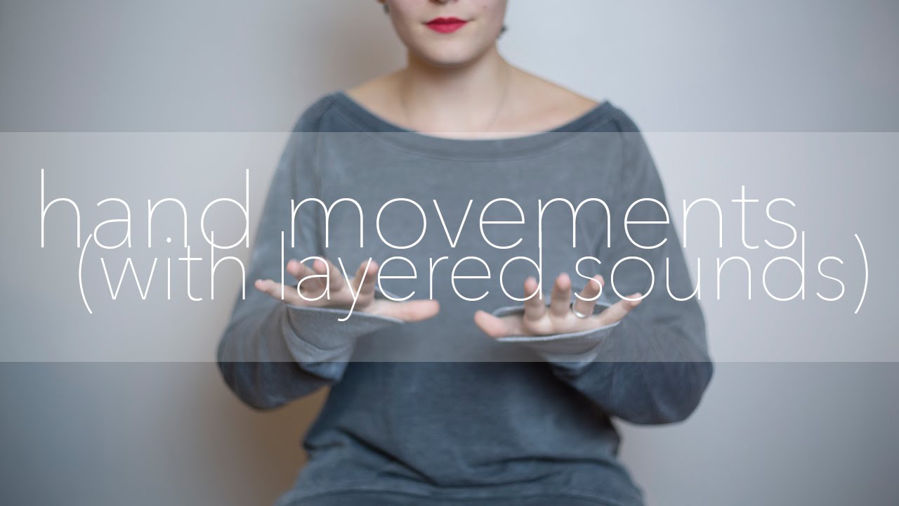ASMR - hand movements & layered sounds *no talking* - YouTube
