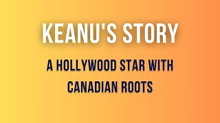 Keanu's story: a Hollywood star with Canadian roots