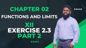 XII EXERCISE 2.3 LIMITS LECTURE #02 | ENGR. TAHA SHAHID