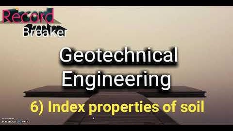SOIL MECHANICS - 6 (INDEX PROPERTIES OF SOIL)in Tamil for ESE/GATE/TRB/TNPSC AE/TNEB/SSC JE/RRB