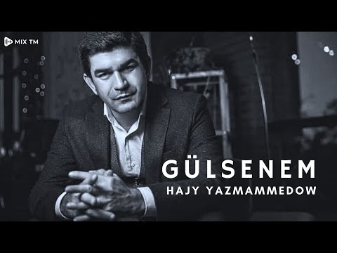 Hajy Yazmammedow - Gülsenem || 2023