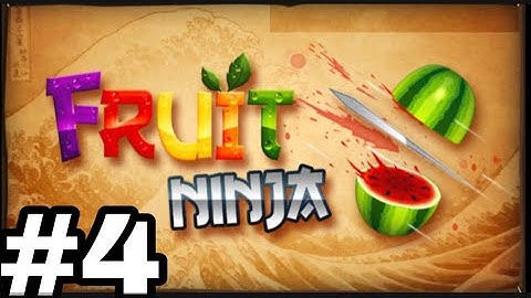 Fruit Ninja Gameplay walkthrough Level 4-Part 4 (iPad)