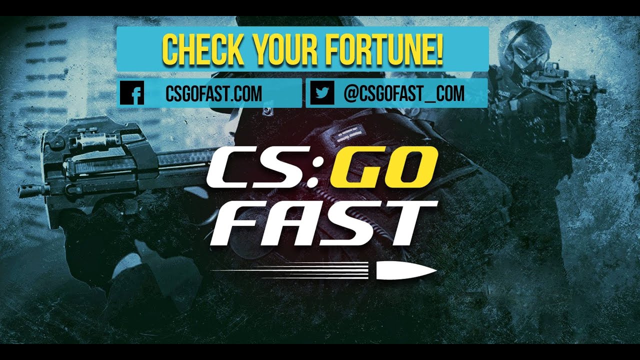 Cs Go Fast Cs Go Fast