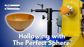 Hollowing with the Carter Perfect Sphere™