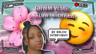 GRWM VLOG: $5 BELOW INTERVIEW