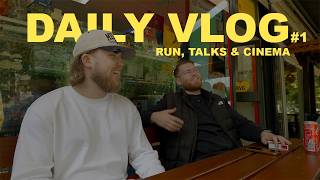 DAILY VLOG #1 | RUN, TALKS & CINEMA