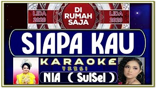 Download Lagu Karaoke Dangdut - SIAPA KAU - Nia (SulSel) MP3