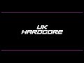 UK Hardcore Mix - 2023