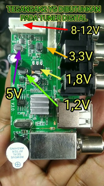 TEGANGAN YG DIBUTUHKAN PADA TUNER DIGITAL