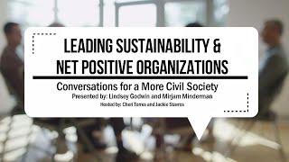 Leading Sustainability and Net Positive Organizations