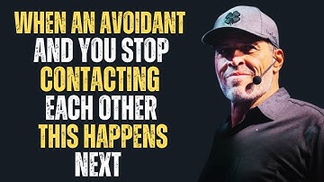 "WHEN AN AVOIDANT AND YOU STOP CONTACTING EACH OTHER, THIS HAPPENS NEXT" || TONY ROBBINS ||