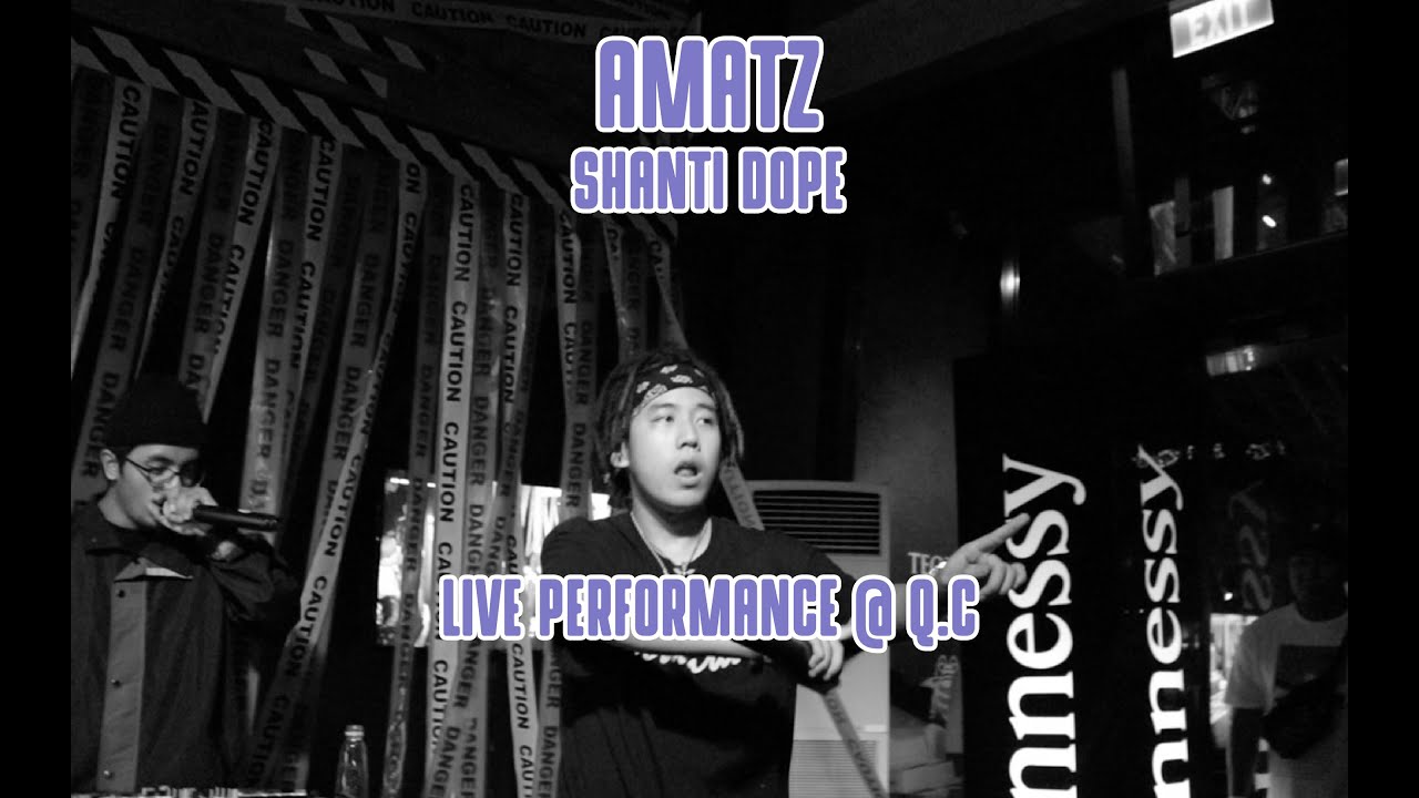 SHANTI DOPE -  AMATZ (LIVE PERFORMANCE @ Q.C)