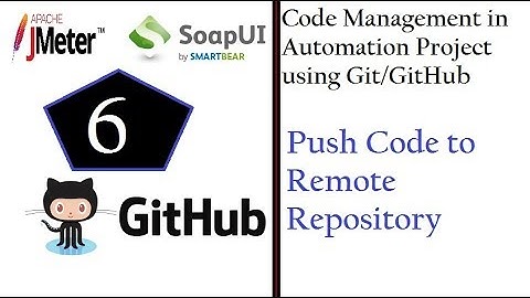 Code Management (SoapUI & JMeter) - Push Code to Remote Repository