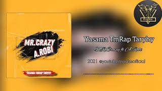 MR.Crazy ft A.Robi-Yasama turkmen Rap Taryhy (Official Audio)