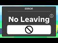 I CANT Leave This Roblox Game
