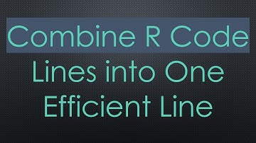 Combine R Code Lines into One Efficient Line