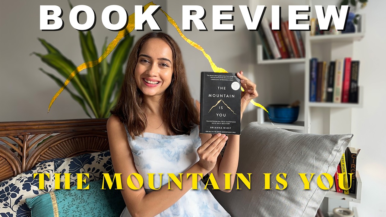 THE MOUNTAIN IS YOU by Brianna Wiest | Book Review | From Self-Sabotage to Self-Mastery