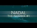 Nadal the Number #1 - 2017 ᴴᴰ