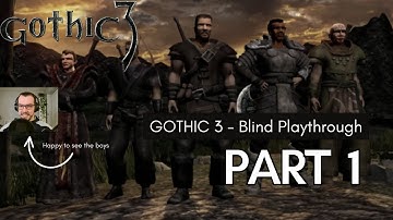 Gothic 3 BLIND in 2023 - Part 1