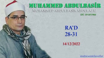 Muhammed Abdulbasir Hudayri - Ra'd (28-31) 14/12/2022   محمد عبدالبصير عبدالعزيز سورة الرعد