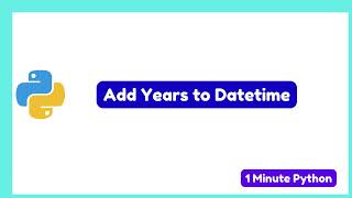 How to Add Years to DateTime in Python