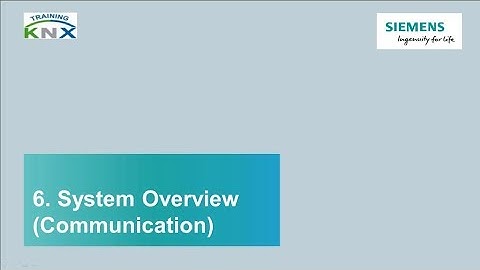 Siemens KNX basic course chapter 6: System Overview