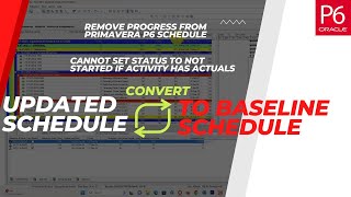 Convert Updated Schedule into Baseline Schedule | Remove Progress from Primavera P6 Schedule screenshot 4