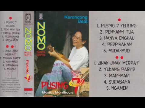 Nomo Koeswoyo - Pusing 7 Keliling   Composer - Nomo Koeswoyo (1996)