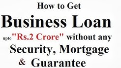 How to Get Business Loan Without any Security and Guarantee WApp-7717706255 