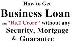 How to Get Business Loan Without any Security and Guarantee WApp-7717706255 