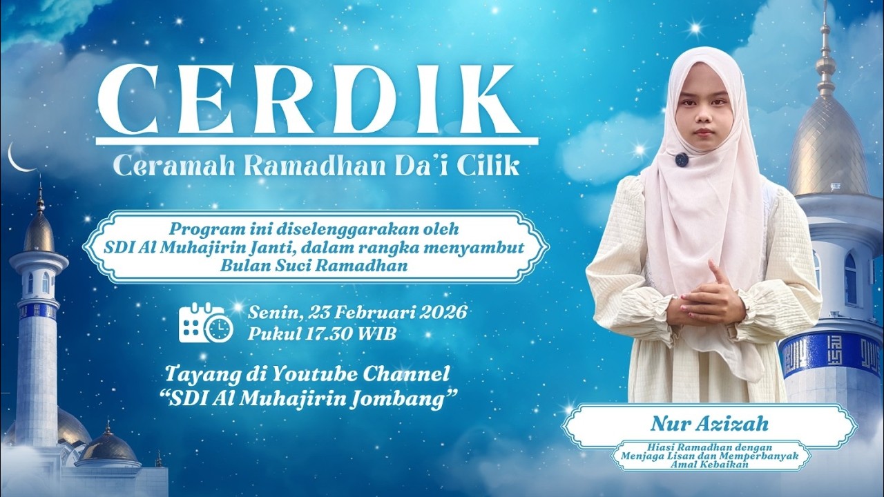 Nur Azizah - Hiasi Ramadhan : Menjaga Lisan & Memperbanyak Amal Baik | CERDIK SDI Al Muhajirin Janti