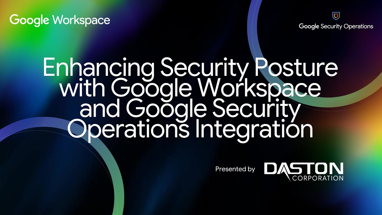 Daston Google Workspace Google Security Operations Overview Demo