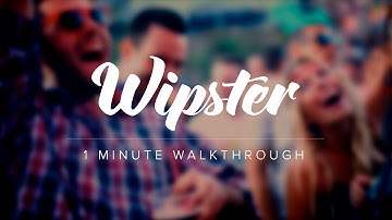 Wipster - 1 minute walk-through