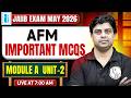 JAIIB May Exam 2026 | JAIIB AFM Important MCQs | AFM Module A Unit 2 | by Akhilesh Sir