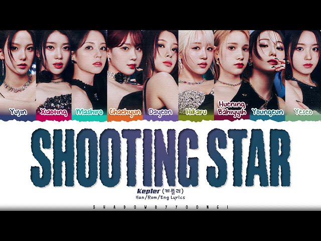 Kep1er 'Shooting Star' Lyrics (케플러 Shooting Star 가사) [Color Coded Han_Rom_Eng] | ShadowByYoongi class=