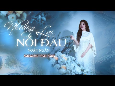 KARAOKE TONE NAM - NHƯỜNG LẠI NỖI ĐAU | NGÂN NGÂN X JIN TUẤN NAM | VẬY LÀ CÔ TA QUAN TRỌNG VỚI ANH