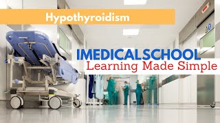 Hypothyroidism Made Simple
