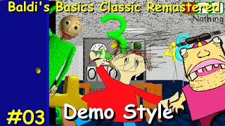 Baldi's Basics Classic Remastered #03 (Demo Style)