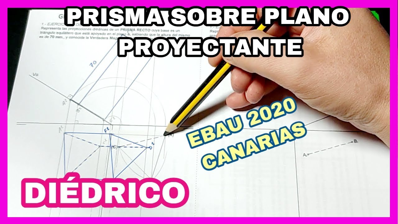DIÉDRICO - EBAU Canarias🌅 2020, grupo B, dibujo técnico
