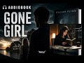 GONE GIRL Part 5 #audiobook #storytime #mystery #thriller