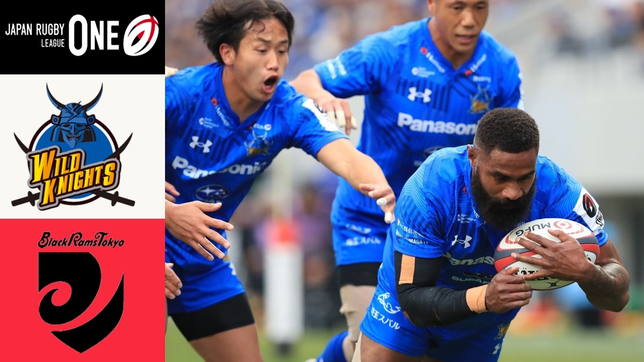 SAITAMA WILD KNIGHTS vs BlackRams Tokyo FULL GAME 埼玉パナソニック