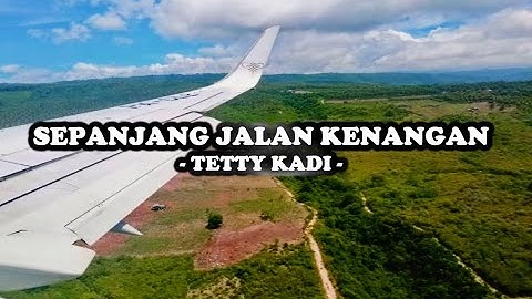 Sepanjang Jalan Kenangan - Tetty kadi (Lyric)