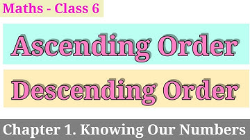 Ascending Order । Descending Order । Ascending and Descending Order । Class 6 । NCERT । CBSE । TMS